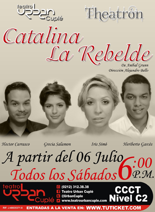 MSC Noticias - catalina-la-rebelde-afiche-1 Diversión Negocios Publicidad Teatro 